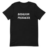 Bedroom Producer Unisex T-Shirt