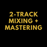 2-Track Mixing and Mastering