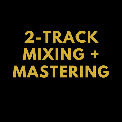 2-Track Mixing and Mastering
