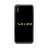 I Have A Voice iPhone Case